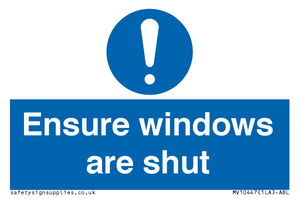 Ensure windows are shut